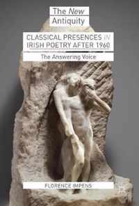 Classical Presences in Irish Poetry after 1960