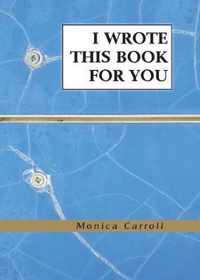 I Wrote This Book For You