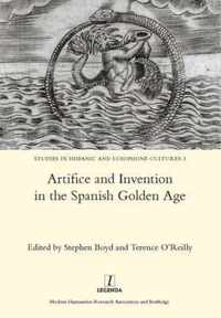 Artifice and Invention in the Spanish Golden Age