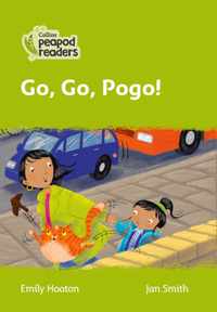 Level 2 - Go, Go, Pogo! (Collins Peapod Readers)