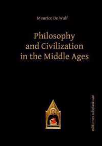 Philosophy and Civilization in the Middle Ages