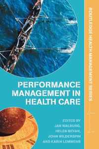 Performance Management in Healthcare: Improving Patient Outcomes, an Integrated Approach