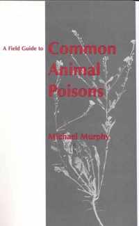 A Field Guide to Common Animal Poisons