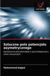 Sztuczne pola potencjalu asymetrycznego