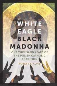 White Eagle, Black Madonna