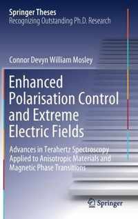 Enhanced Polarisation Control and Extreme Electric Fields