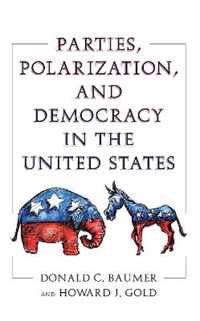 Parties, Polarization and Democracy in the United States