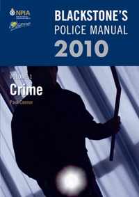 Blackstone's Police Manual Volume 1: Crime 2010