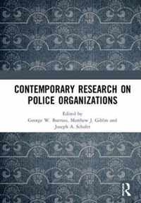 Contemporary Research on Police Organizations