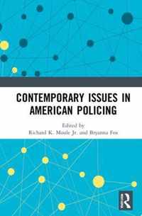 Contemporary Issues in American Policing