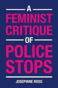 A Feminist Critique of Police Stops