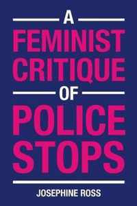 A Feminist Critique of Police Stops