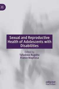 Sexual and Reproductive Health of Adolescents with Disabilities