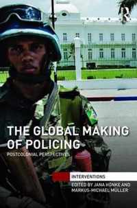 The Global Making of Policing