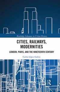 Cities, Railways, Modernities