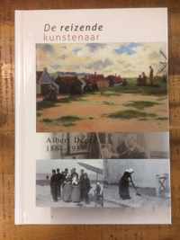 De reizende kunstenaar - Albert Depré 1861 - 1937