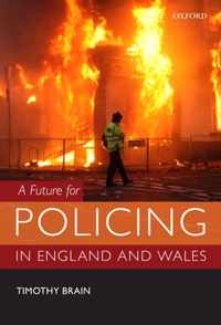 A Future for Policing in England and Wales