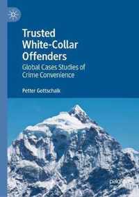 Trusted White-Collar Offenders