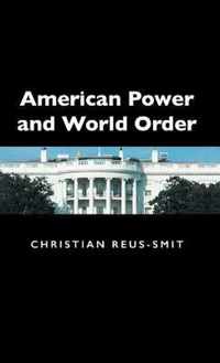 American Power and World Order