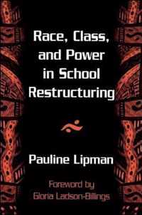 Race, Class, and Power in School Restructuring