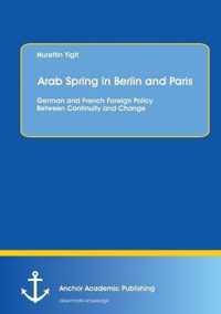 Arab Spring in Berlin and Paris