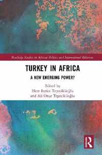 Turkey in Africa: A New Emerging Power?