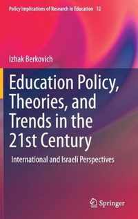 Education Policy, Theories, and Trends in the 21st Century