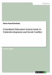 Centralized Education System leads to Underdevelopment and Social Conflict