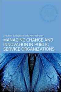 Managing Change and Innovation in Public Service Organizations