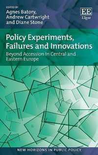 Policy Experiments, Failures and Innovations  Beyond Accession in Central and Eastern Europe