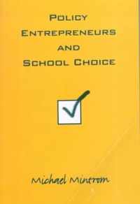 Policy Entrepreneurs and School Choice