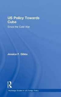 US Policy Towards Cuba