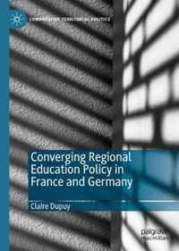 Converging Regional Education Policy in France and Germany