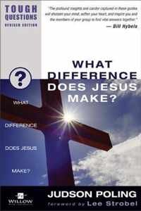 What Difference Does Jesus Make?