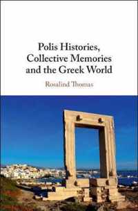 Polis Histories, Collective Memories and the Greek World