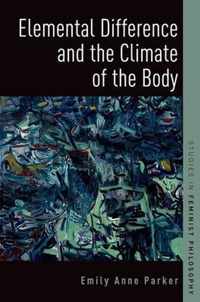 Elemental Difference and the Climate of the Body