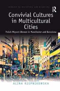 Convivial Cultures in Multicultural Cities