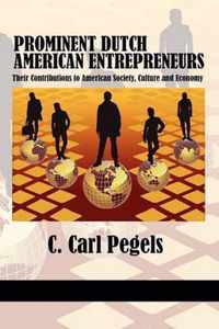 Prominent Dutch American Entrepreneurs