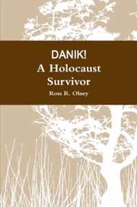 DANIK! A Holocaust Survivor