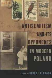 Antisemitism and Its Opponents in Modern Poland