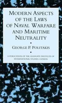 Modern Aspects of the Laws of Naval Warfare and Maritime Neutrality