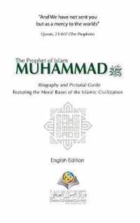 The Prophet of Islam Muhammad SAW Biography And Pictorial Guide English Edition Hardcover Version