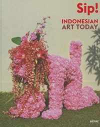 Sip! Indoensian Art Today