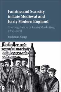 Famine and Scarcity in Late Medieval and Early Modern Englan