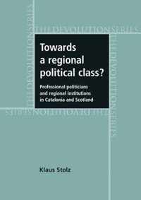 Towards a Regional Political Class?