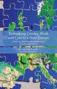 Rethinking Gender Work and Care in a New Europe