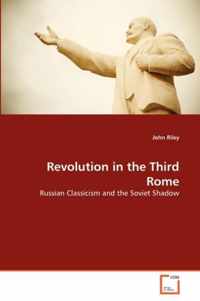 Revolution in the Third Rome