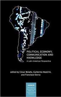 Political Economy, Communication and Knowledge