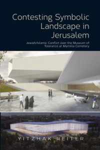 Contesting Symbolic Landscape in Jerusalem