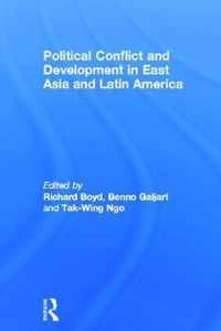 Political Conflict and Development in East Asia and Latin America